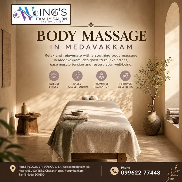 Body Massage in Medavakkam: Benefits, Types, Prices & How to Choose the Best Spa