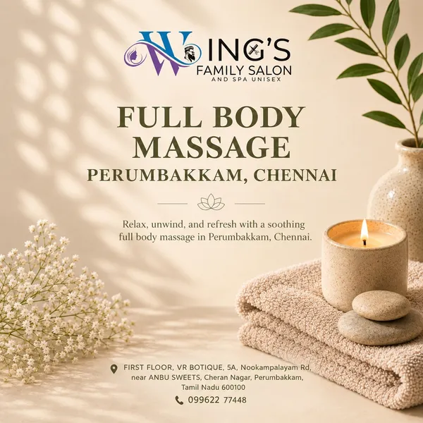 Full Body Massage in Perumbakkam, Chennai: Your Guide to Relaxation and Wellness
